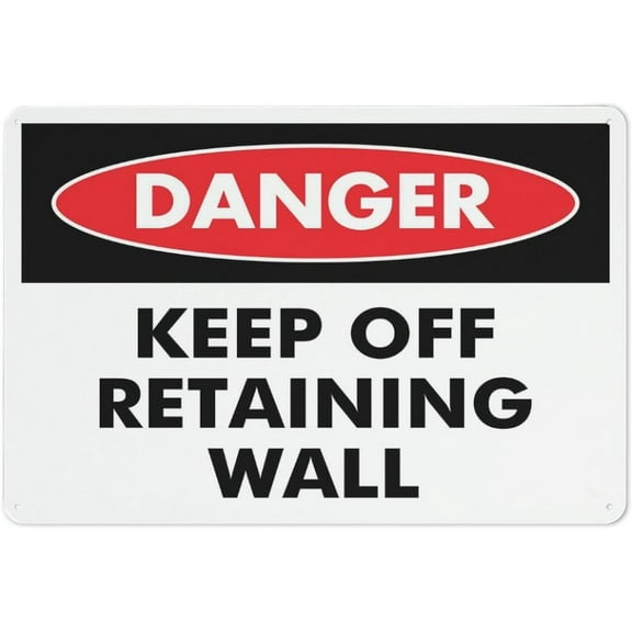 Danger Keep Off Retaining Wall Sign Safe Sign, Signs Outdoor, 12 X 8 In, Sign For Home, Business, Driveway Alert