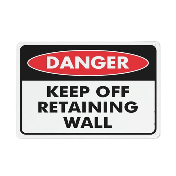 Danger Keep Off Retaining Wall Signes Rust Free - Uv Protected, Waterproof, Weatherproof And Fade Resistant Size: 12 x 16 inch