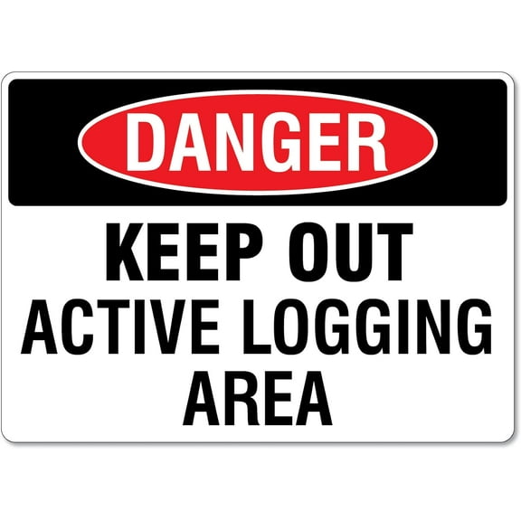 Danger Keep Out Active Logging Area Sign Traffic and Parking Trucking Metal Tin Sign 8x12 Inches Caution Danger Safety Security Warning Notice Signs