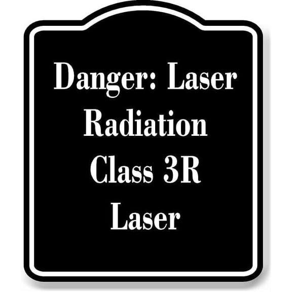 Danger Laser Radiation Class 3R Laser BLACK Aluminum Composite Sign 8.5''x10''