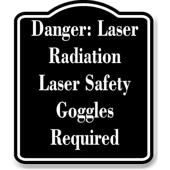 Danger Laser Radiation Laser Safety Goggles Req BLACK Aluminum Composite Sign 8.5''x10''