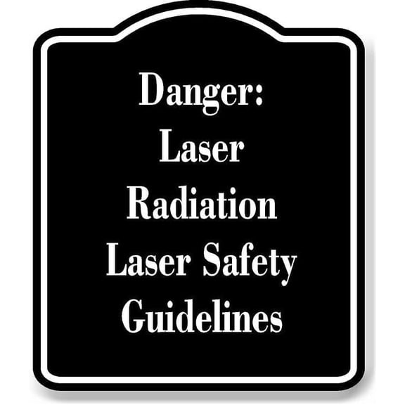 Danger Laser Radiation Laser Safety Guidelines BLACK Aluminum Composite Sign 8.5''x10''