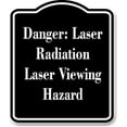 thumbnail image 1 of Danger Laser Radiation Laser Viewing Hazard BLACK Aluminum Composite Sign 15''x18'', 1 of 9
