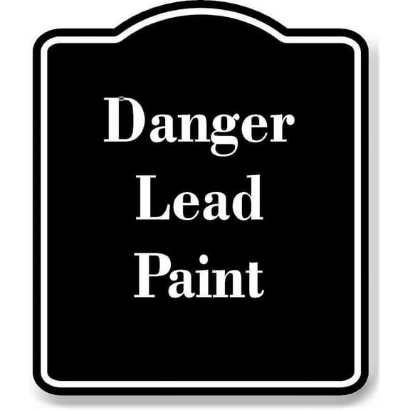 Danger Lead Paint BLACK Aluminum Composite Sign 8.5''x10''