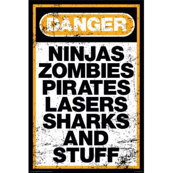Danger - Ninjas Zombies Stuff Poster Print