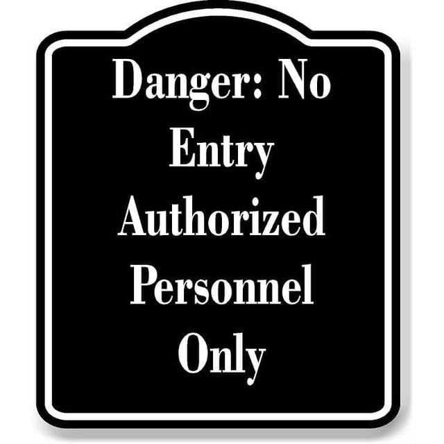Danger No Entry Authorized Personnel Only BLACK Aluminum Composite Sign ...
