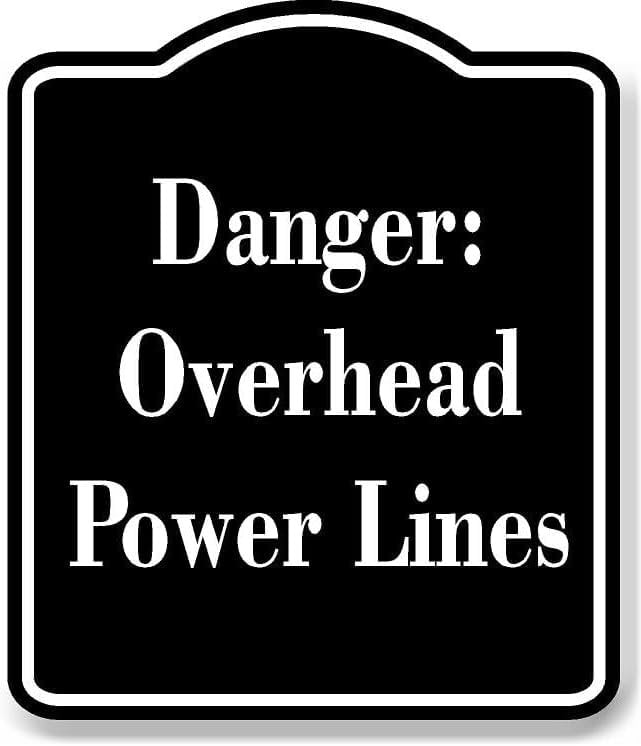 Danger Overhead Power Lines BLACK Aluminum Composite Sign 8.5''x10 ...