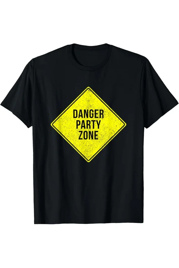 Danger Party Zone Funny Warning Sign Caution Bar Pub Decor Unisex T-Shirt, S-5XL