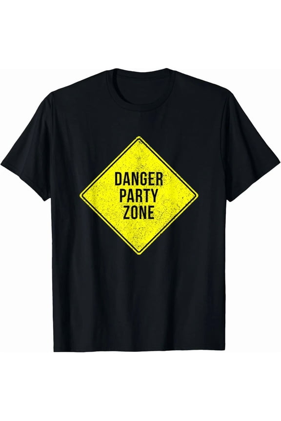Danger Party Zone Sign Funny Adult Humor Partying Beverage Graphic Shirt,for unisex up to 5XL
