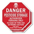 thumbnail image 1 of Danger Pesticide Storage Authorized Persons Only in Case of Fire Use Extreme Caution Fire Will Cause Toxic Fumes (2 Pack) 10 inch X 10 inch Octagon Rust Free Aluminum Metal Signs, 1 of 6