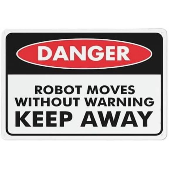 Danger Robot Moves Without Warning Keep Away Sign Warning Tin Sign Home Kitchen Farm Garden Garage Wall Decor 12X8Inch