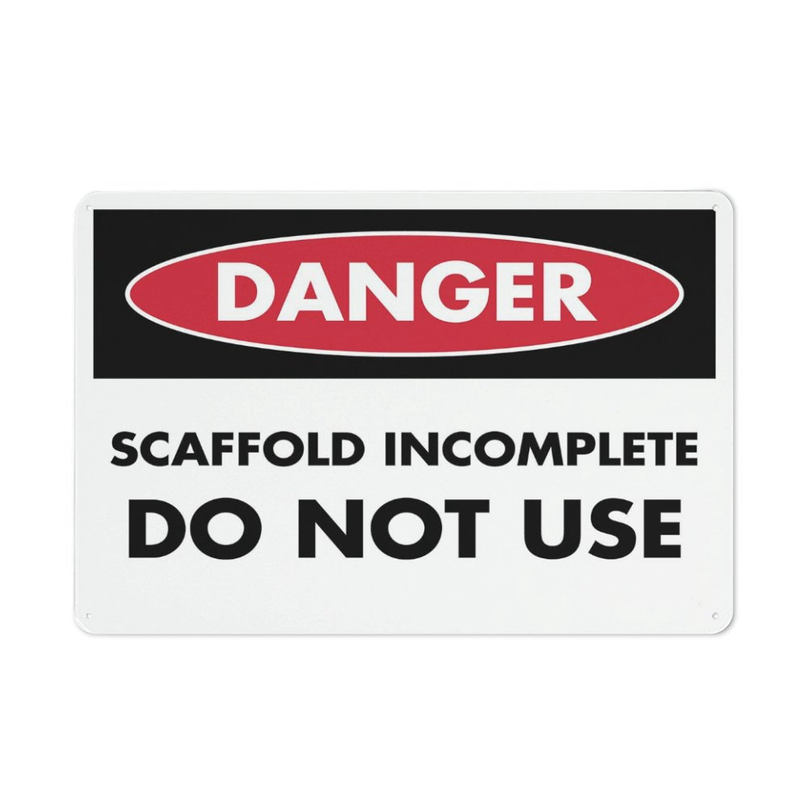 Danger Scaffold Incomplete Do Not Use Sign Sign, 8 X 12 Grade ...