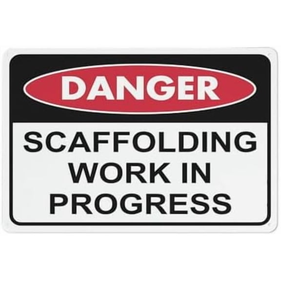 Danger Scaffolding Work In Progress Sign For Business 8""X12"" Rust Free Aluminum Uv Printed,4 Pre-Drilled Holes.Durable/Weatherproof