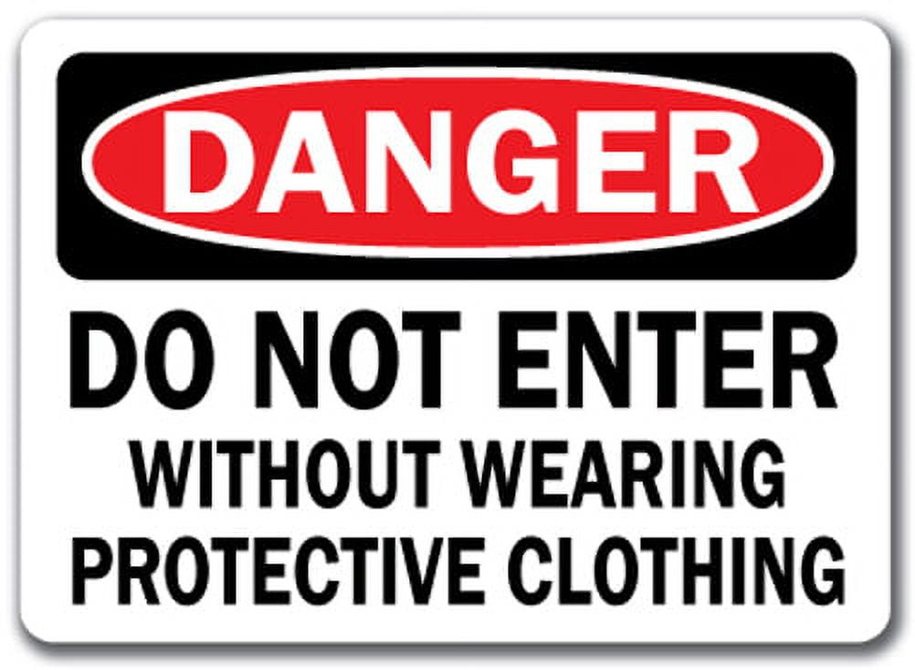 Danger Sign Do Not Enter Without Wearing Protective Clothing 10" x