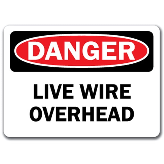 Danger Sign - Live Wire Overhead - 10" x 14" OSHA Safety Sign