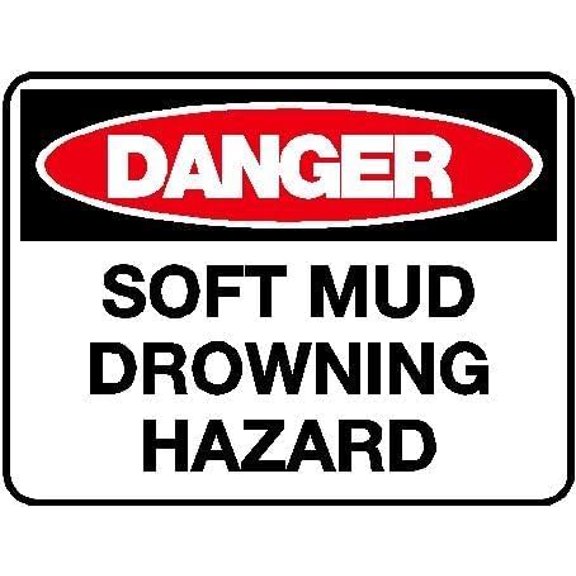Danger Sign - Soft Mud Drowning Hazard Metal Sign 8x12 Inch Notice Warning Caution for Outdoor & Indoor