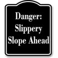 thumbnail image 1 of Danger Slippery Slope Ahead BLACK Aluminum Composite Sign 15''x18'', 1 of 9