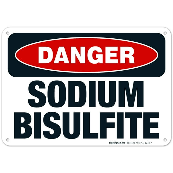 Danger Sodium Bisulfite Sign, OSHA Danger Sign, 10x7 Aluminum