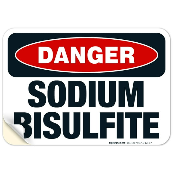 Danger Sodium Bisulfite Sign, OSHA Danger Sign, 10x7 Vinyl Sticker