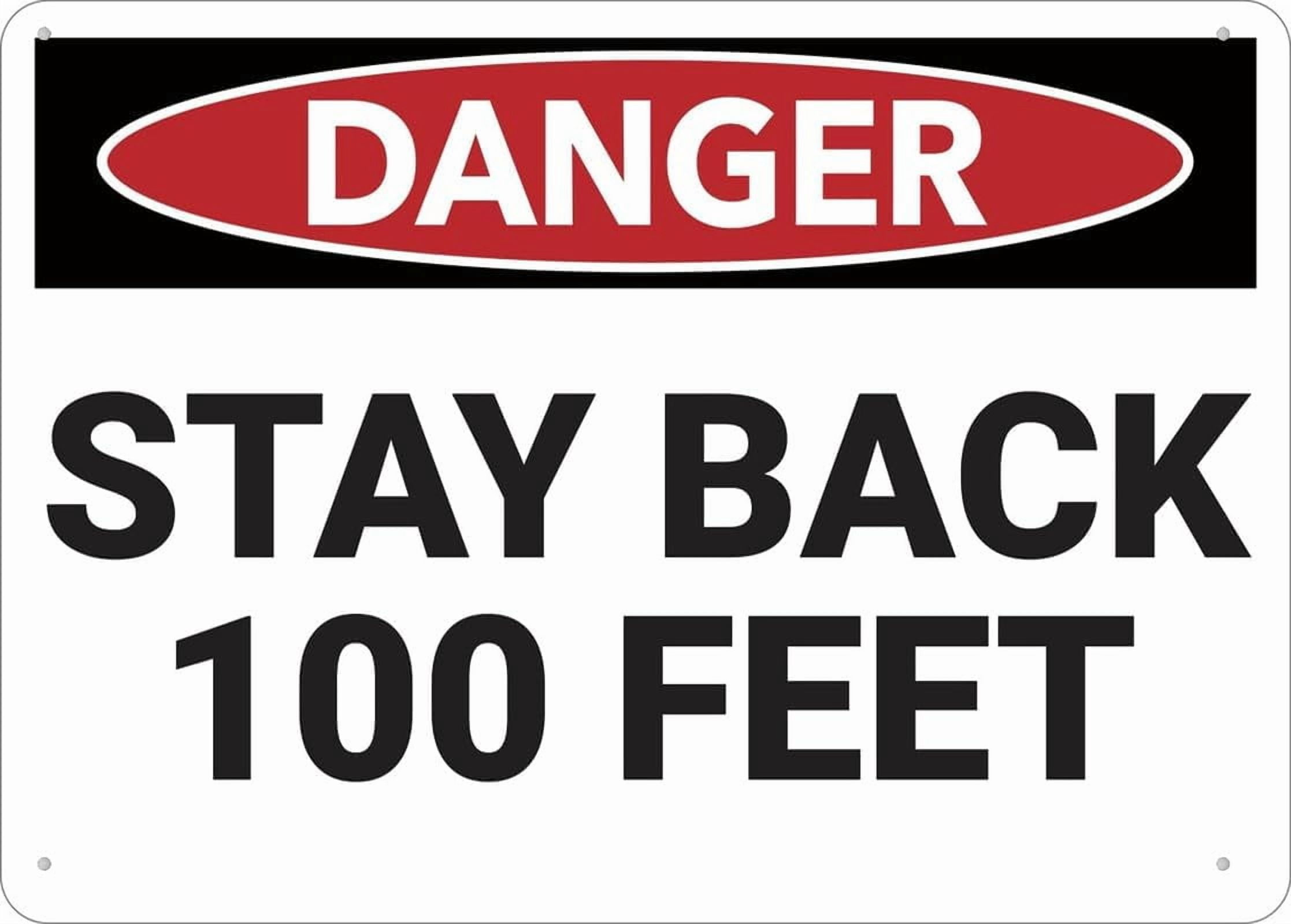Danger Stay Back 100 Feet Sign For Business 8""X12"" Rust Free Aluminum ...