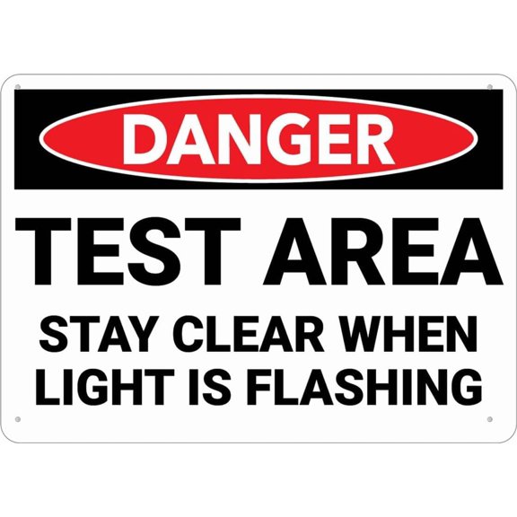 Danger Test Area Stay Clear When Light Is Flashing Sign 8X12 Inch Rust Free Aluminum Easy To Read & Sturdy Keep Out Outdoor Metal Signs For Home Farm Yard