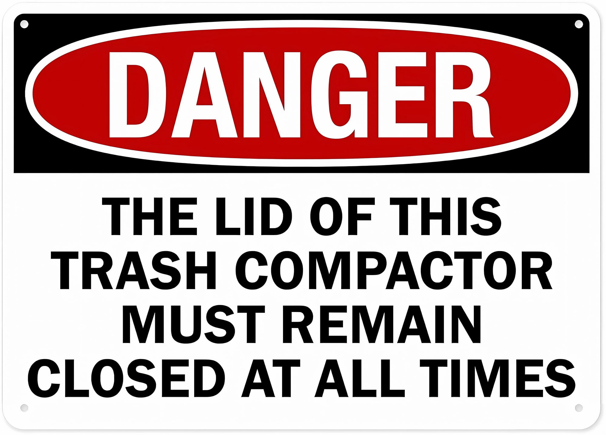 Danger The Lid of This Trash Compactor Must Remain Closed Sign - 8