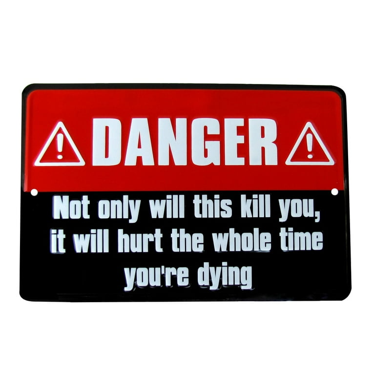 Danger This Will Hurt While Dying Funny Tin Sign Garage Shop Man Cave Wall Decor Danger This Will Hurt While Dying Funny Tin Sign Garage Shop Man Cave Wall Decor