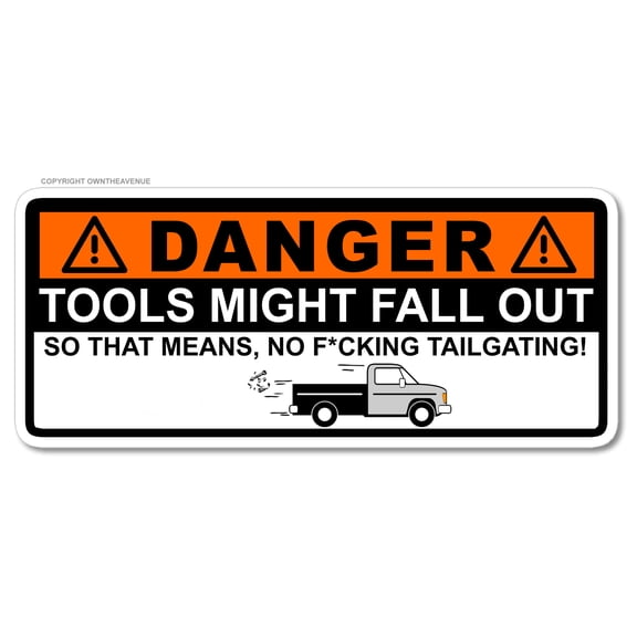 Danger Tools Might Fall Out Funny Joke Construction Worker Laborer Sticker Decal