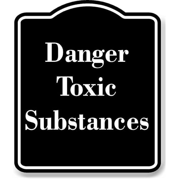 Danger Toxic Substances BLACK Aluminum Composite Sign 8.5''x10''