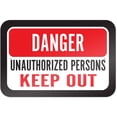thumbnail image 1 of Danger Unauthorized Persons Keep Out Sign, 1 of 1