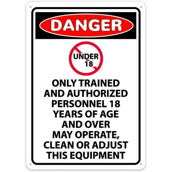 Danger Under 18 Only Trained and Authorized Personnel 8"x12" Aluminum Sign - Rust-Resistant, Weather-Durable, Easy to Mount