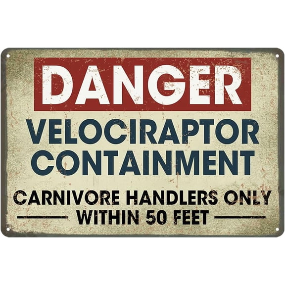 Danger Velociraptor Containment Metal Warning Sign, Carnivore Handlers Only, Dinosaur Park Poster, 8 x 12 Inch