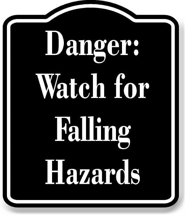 Danger Watch for Falling Hazards BLACK Aluminum Composite Sign 8.5''x10 ...