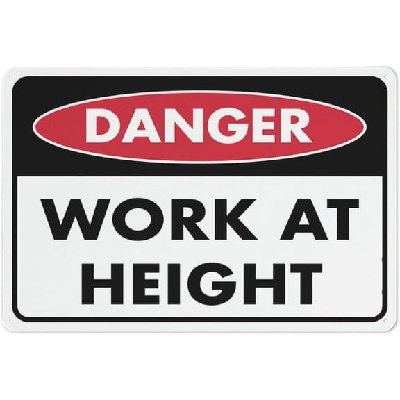 Danger Work At Height Sign 8"x12" Inch Rust Free Aluminum Easy To Read & Sturdy Keep Out Outdoor Metal Signs For Home Farm Yard