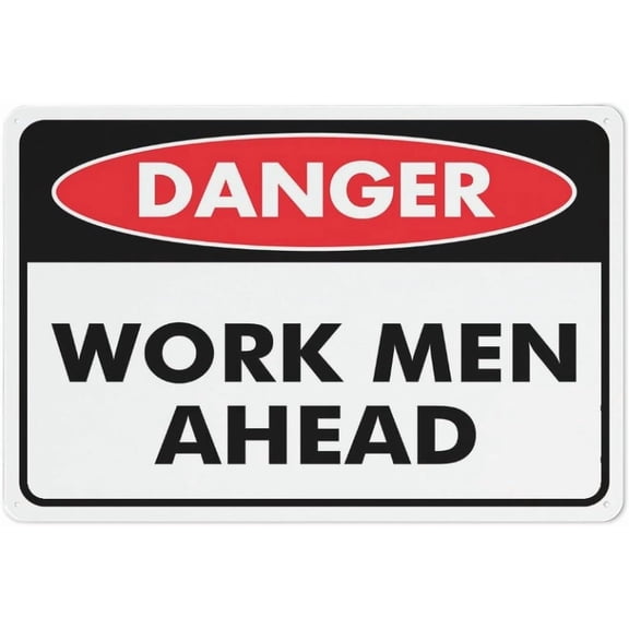 Danger Work Men Ahead Sign12X8 Inch Rust Free Aluminum,Weatherproof Outdoor For Home Wall Decor Metal Tin Sign