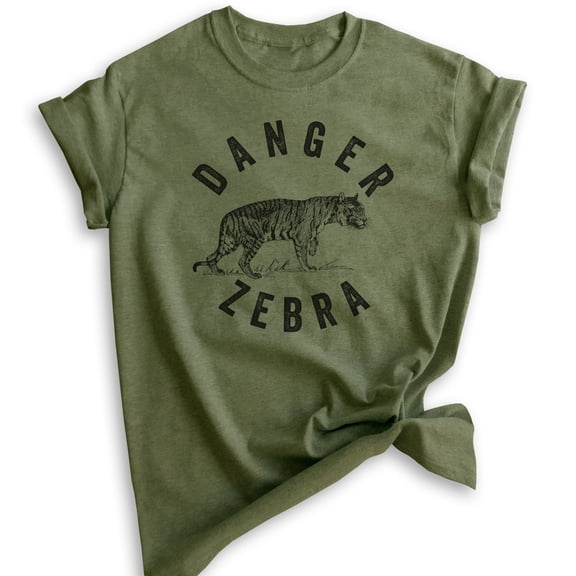 Danger Zebra Shirt, Unisex Women's Men's Shirt, Tiger Shirt, Cute Animal Lover Shirt, Heather Military Green, Small