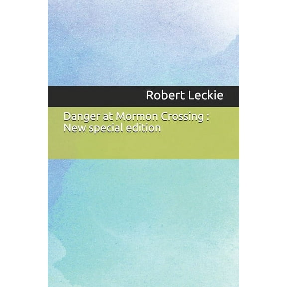 Danger at Mormon Crossing: New special edition