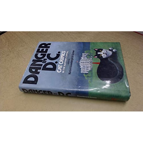 Pre-Owned Danger in D.C: Cat Crimes in the Nation's Capital Hardcover