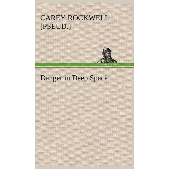 Danger in Deep Space (Hardcover)
