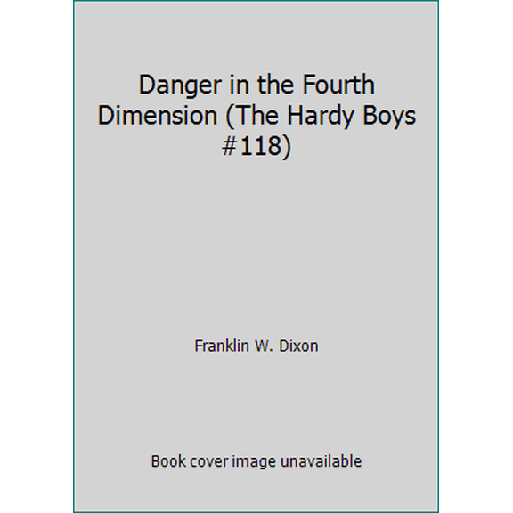 Pre-Owned Danger in the Fourth Dimension (The Hardy Boys #118) (Paperback) 067179308X 9780671793081