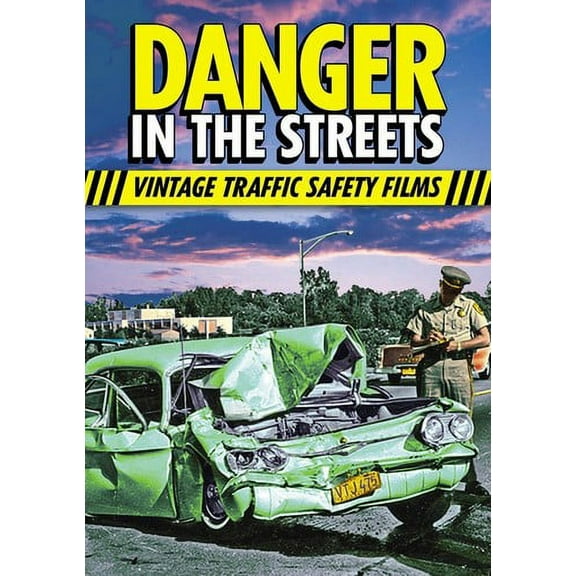 Danger in the Streets: Traffic Safety Films of the Past (DVD), Alpha Video, Documentary