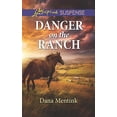 thumbnail image 1 of Pre-Owned Danger on the Ranch by Dana Mentink (Roughwater Ranch Cowboys, 1) Paperback English, 1 of 1