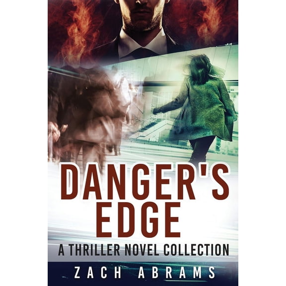 Danger's Edge: A Thriller Novel Collection, (Paperback)