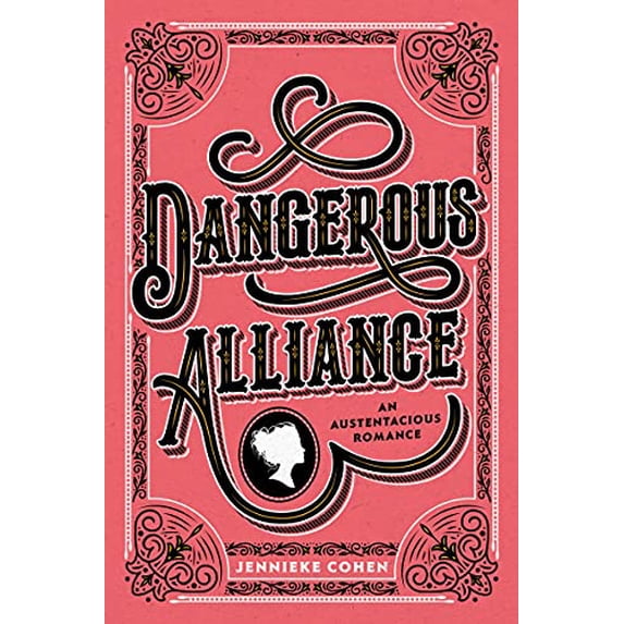 Pre-Owned Dangerous Alliance: An Austentacious Romance (Paperback) 0062857312 9780062857316