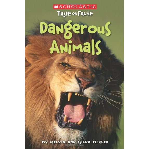 Pre-Owned Scholastic True or False Dangerous Animals (Scholastic True or False): Volume 5, Book 5, (Paperback)