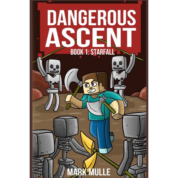 Dangerous Ascent Dangerous Ascent Book 1: Starfall, Book 1, (Paperback)