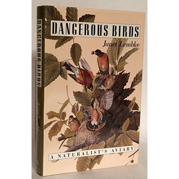 Pre-Owned Dangerous Birds: A Naturalist's Aviary (Hardcover) 155821190X 9781558211902
