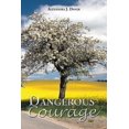thumbnail image 1 of Dangerous Courage (Paperback) by Alexandra J Dover, 1 of 1