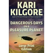 Dangerous Days on a Pleasure Planet, Paperback