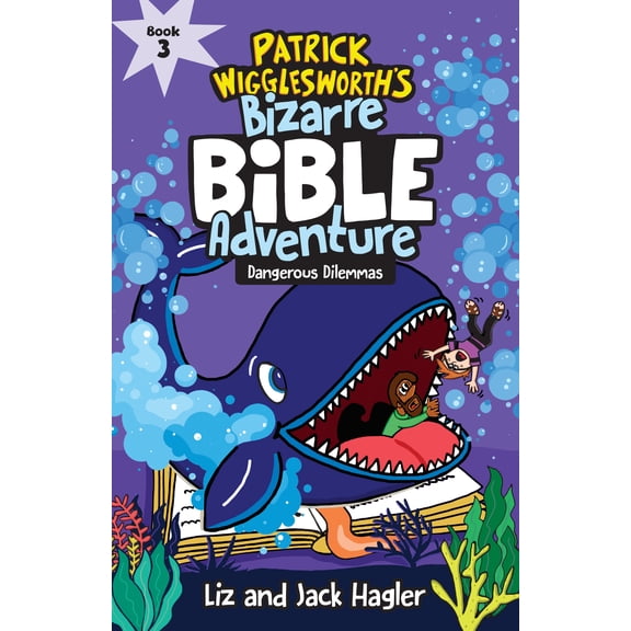 Patrick Wigglesworths Bizarre Bible Adventure: Dangerous Dilemmas (Series #3) (Paperback)